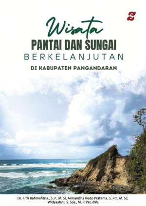 Wisata Pantai dan Sungai Berkelanjutan di Kabupaten Pangandaran